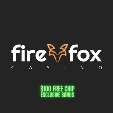 firefox casino free spins|Firefox Casino $100 FREE CHIP – NO DEPOSIT BONUS (+3 bonuses ).
